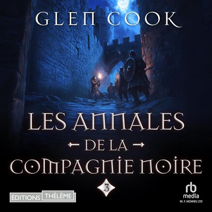 La Rose Blanche [The White Rose]: Les Annales de la Compagnie noire, tome 3 [The Black Company, Book 3]
