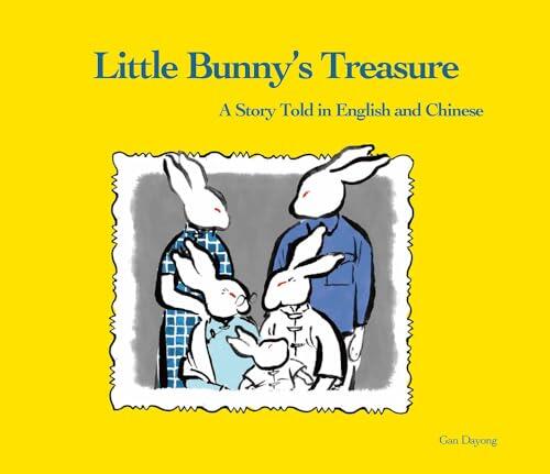 Little Bunny’s Treasure: A Story Told in English and Chinese