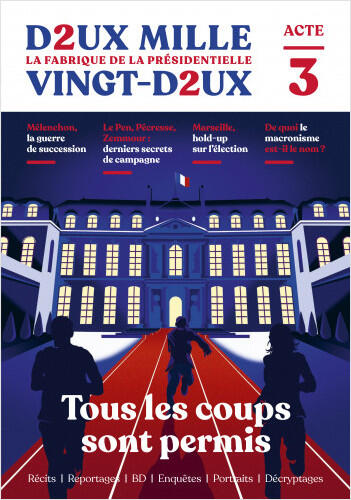 Deux mille vingt-deux - Acte 3 : Tous les coups sont permis