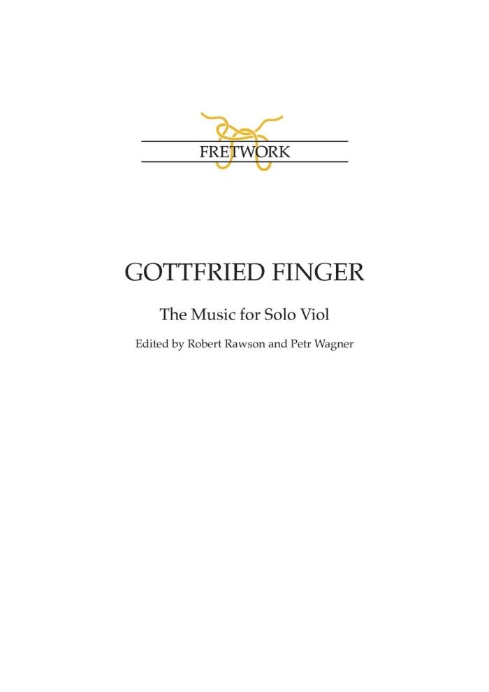 Gottfried Finger: The Music for Solo Viol
