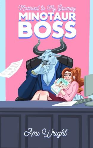 Married to my Grumpy Minotaur Boss: a steamy monster office romance