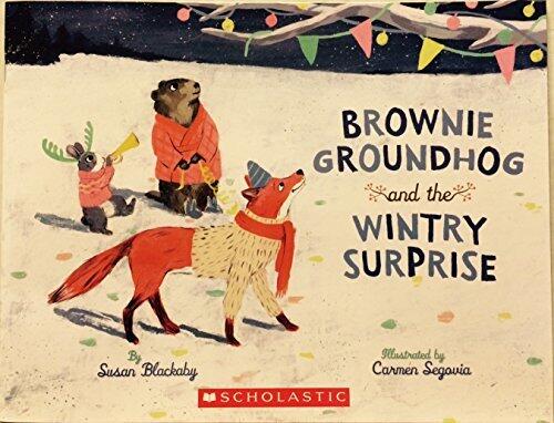 Brownie Groundhog and the Wintery Surprise