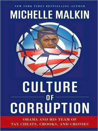 Culture of Corruption: Obama and His Team of Tax Cheats, Crooks, and Cronies