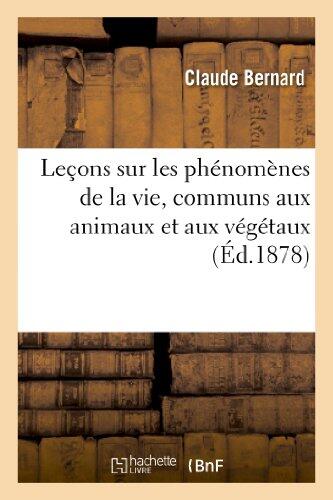 Leçons sur les Phénomènes de la Vie: Communs aux Animaux et aux Végétaux