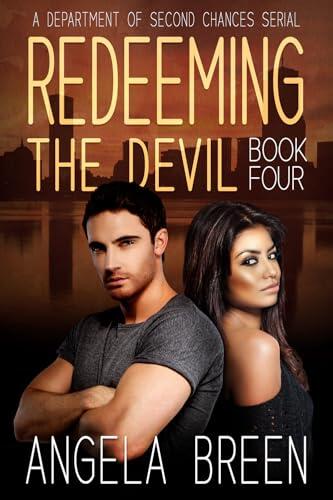 Redeeming the Devil : The Department of Second Chances Serial Book 4