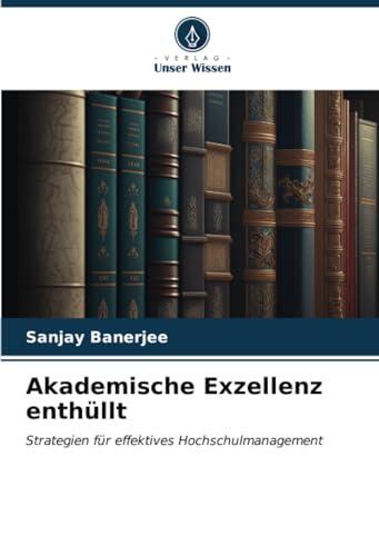 Akademische Exzellenz enthüllt: Strategien für effektives Hochschulmanagement