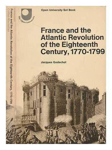 France and the Atlantic Revolution of the Eighteenth Century, 1770-1799: