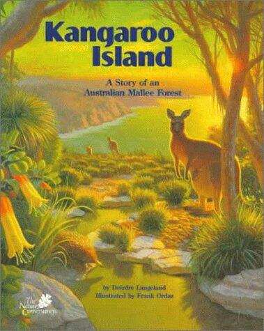 Kangaroo Island: The Story of an Australian Mallee Forest