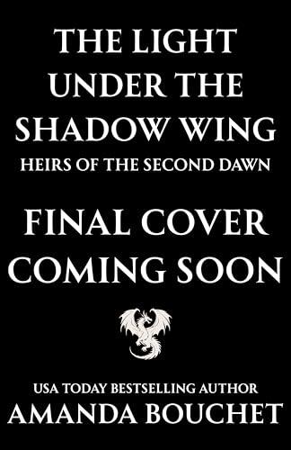 The Light Under the Shadow Wing: Heirs of the Second Dawn