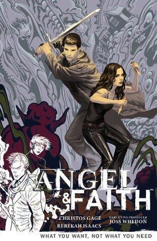 Angel and Faith Volume 5: What You Want, Not What You Need
