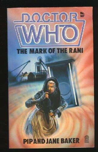 Doctor Who - The Mark of the Rani (Target Books) by Pip Baker