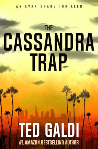 The Cassandra Trap: An Evan Drake Thriller