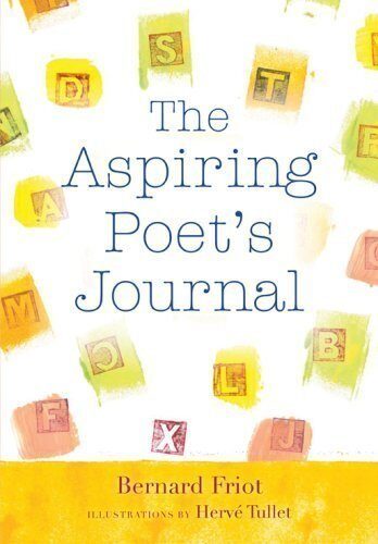 The Aspiring Poet's Journal by Herve Tullett published by Harry N Abrams