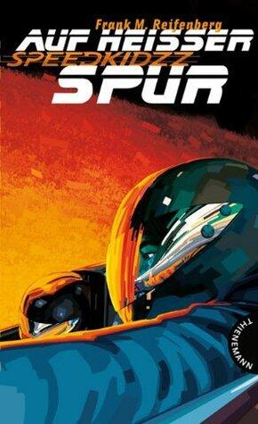 Speedkidzz, Band 1: Speedkidzz, Auf heißer Spur