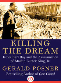 Killing the Dream: James Earl Ray and the Assassination of Martin Luther King, Jr.
