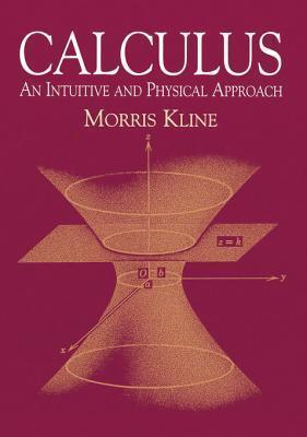 Calculus: An Intuitive and Physical Approach