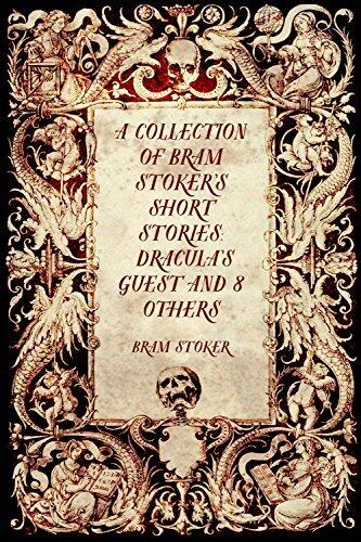 A Collection of Bram Stoker's Short Stories: Dracula's Guest and 8 Others
