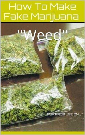 How To Make Fake Marijuana