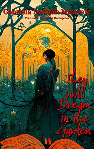 They Will Dream in the Garden