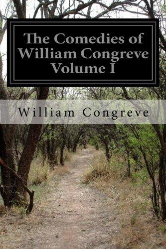 The Comedies of William Congreve Volume I