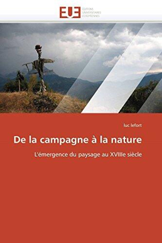 De la campagne à la nature: L'émergence du paysage au XVIIIe siècle (Omn.Univ.Europ.)