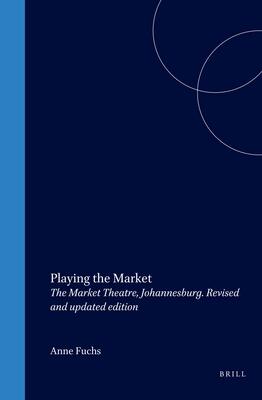 Playing the Market: The Market Theatre, Johannesburg