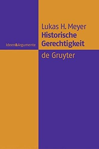 Historische Gerechtigkeit (Ideen & Argumente)