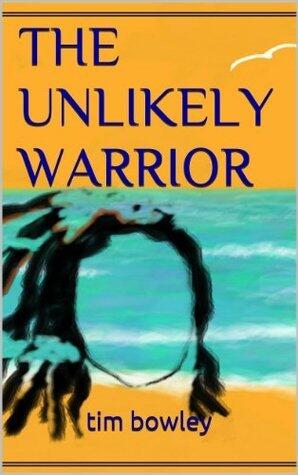 THE UNLIKELY WARRIOR