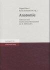 Anatomie: Sektionen einer medizinischen Wissenschaft im 18. Jahrhundert