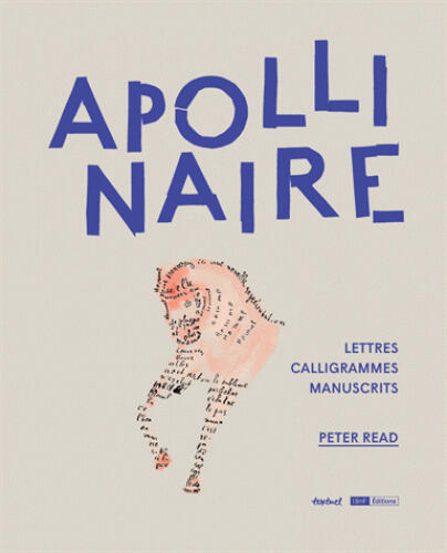 Apollinaire : Lettres, calligrammes, manuscrits