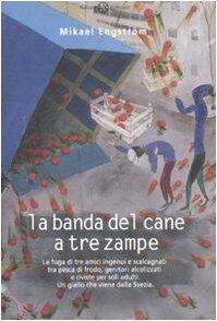 La banda del cane a tre zampe
