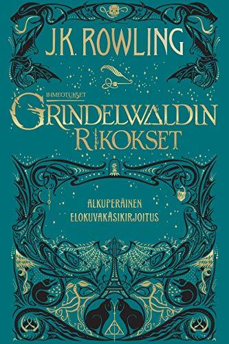 Ihmeotukset: Grindelwaldin Rikokset (Alkuperäinen Elokuvakäsikirjoitus)