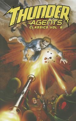 T.H.U.N.D.E.R. Agents Classics Volume 6