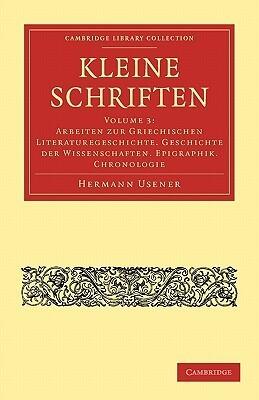 Kleine Schriften Volume 3 (Cambridge Library Collection - Classics)