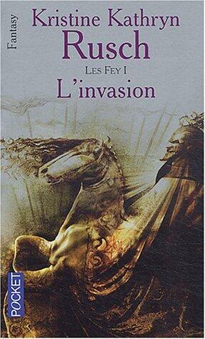 L’Invasion: Les Fey—livre premier