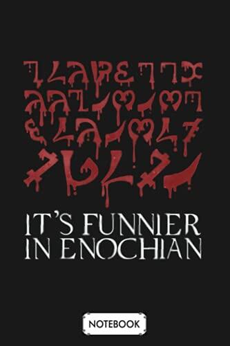 Its Funnier In Enochian N06468 Notebook: Planner, Lined College Ruled Paper, Journal, 6x9 120 Pages, Matte Finish Cover, Diary