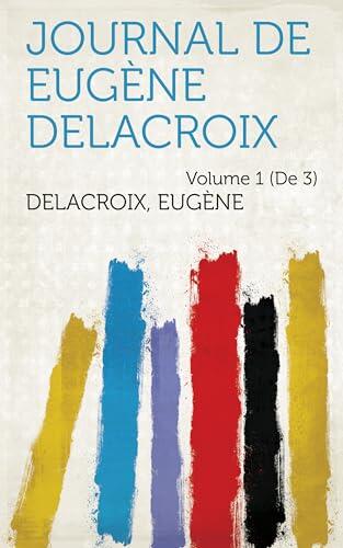 Journal De Eugène Delacroix