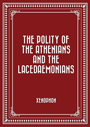 The Polity of the Athenians and the Lacedaemonians