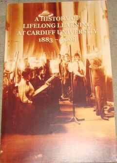 History of Lifelong Learning at Cardiff University, 1883-2008