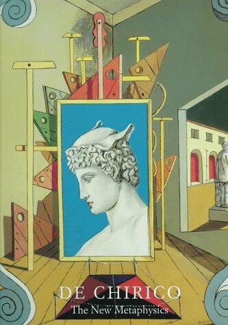 De Chirico: The New Metaphysics
