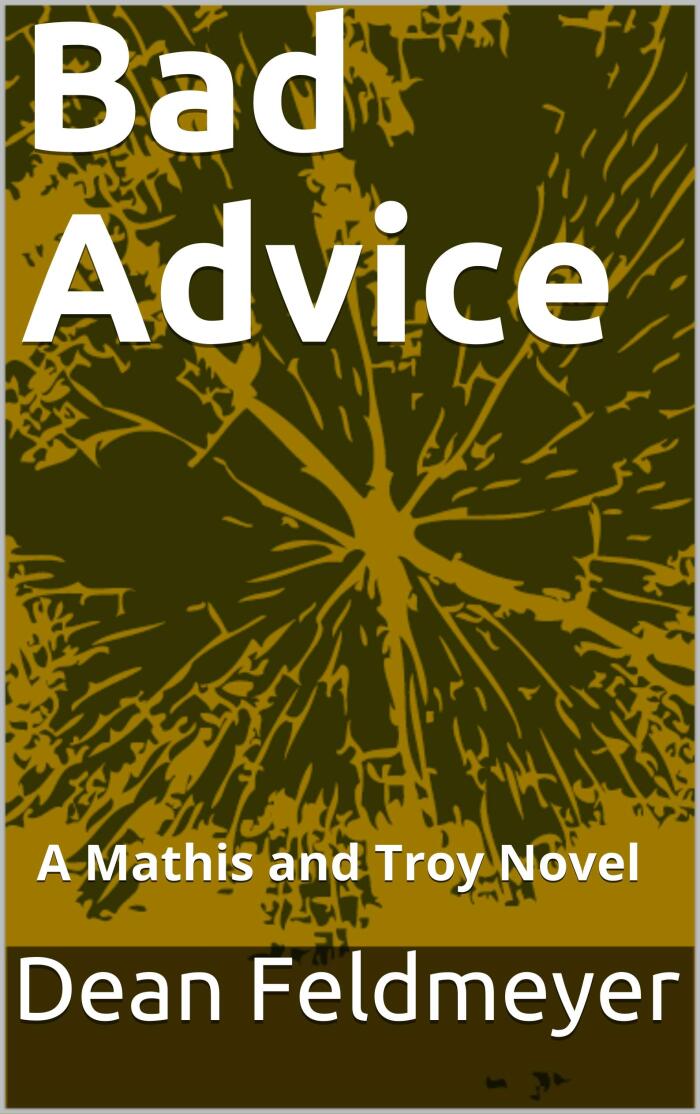 Bad Advice: A Mathis and Troy Novel