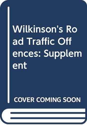 Wilkinson's Road Traffic Offences: Supplement