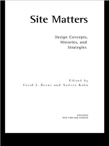 Site Matters: Design Concepts, Histories and Strategies