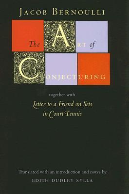 The Art of Conjecturing, together with Letter to a Friend on Sets in Court Tennis
