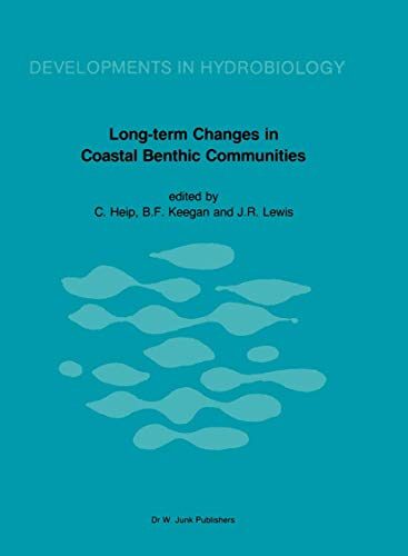 Long-Term Changes in Coastal Benthic Communities: Proceedings of a Symposium, held in Brussels, Belgium, December 9-12,1985