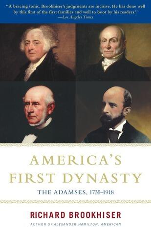 America's First Dynasty: The Adamses 1735-1918