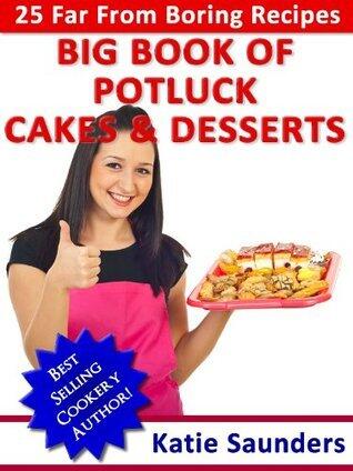 The Big Book of Potluck Recipes for Cakes & Desserts