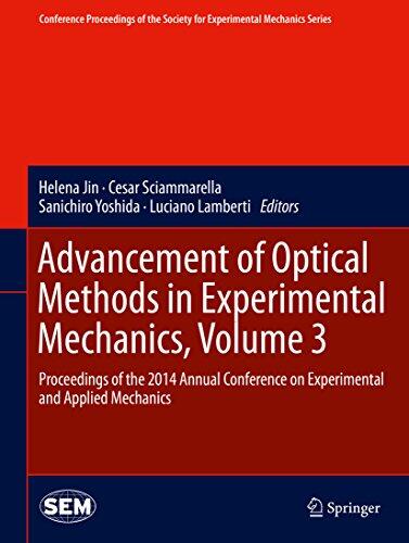 Advancement of Optical Methods in Experimental Mechanics, Volume 3: Proceedings of the 2014 Annual Conference on Experimental and Applied Mechanics