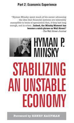 Stabilizing an Unstable Economy, Part 2 - Economic Experience