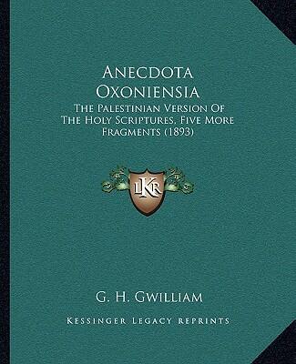 Anecdota Oxoniensia: The Palestinian Version of the Holy Scriptures, Five More Fragments